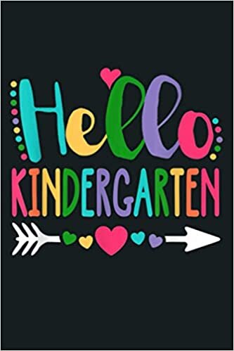 Hello Kindergarten Heart Teacher Student Back To School: Notebook Planner - 6x9 inch Daily Planner Journal, To Do List Notebook, Daily Organizer, 114 Pages