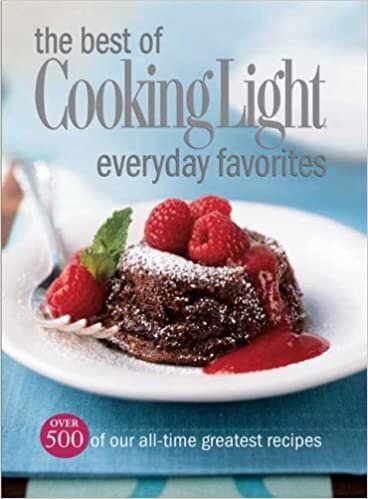 The Best of Cooking Light Everyday Favorites: Over 500 of Our All-Time Greatest Recipes (Cookbook)