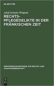 Rechtspflegedelikte in der fränkischen Zeit (Münsterische Beiträge zur Rechts- und Staatswissenschaft, Band 7) indir