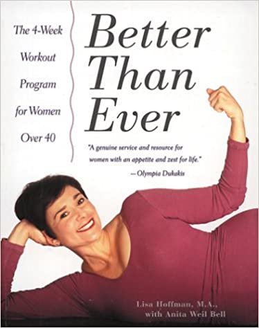 Better Than Ever: The 4-Week Workout Program for Women over 40