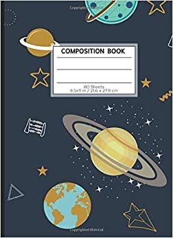 COMPOSITION BOOK 80 SHEETS 8.5x11 in / 21.6 x 27.9 cm: A4 Lined Ruled Rimmed Notebook | "Space" | Workbook for s Kids Students Boys | Writing Notes School College | Grammar | Languages