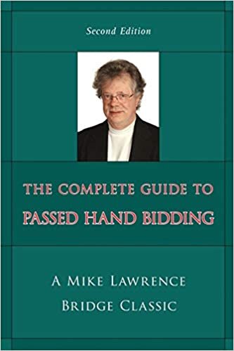 The Complete Guide to Passed Hand Bidding (Mike Lawrence Bridge Classic)