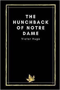 The Hunchback of Notre Dame by Victor Hugo