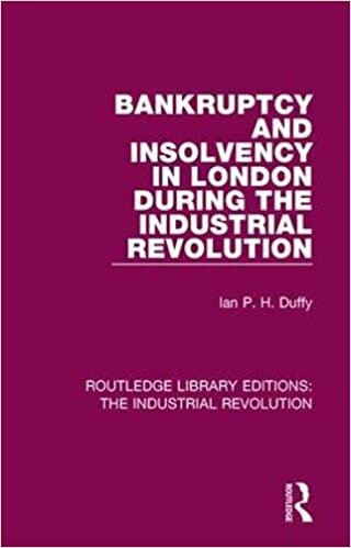 Bankruptcy and Insolvency in London During the Industrial Revolution (Routledge Library Editions: The Industrial Revolution)