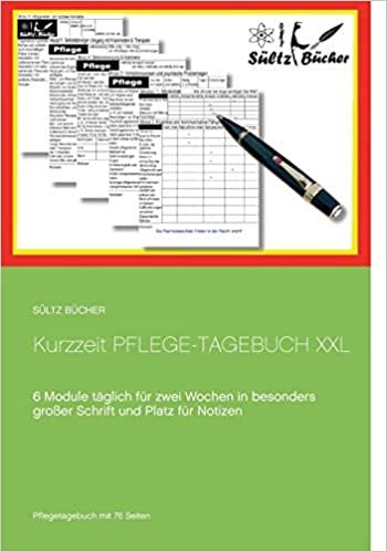 Kurzzeit Pflege-Tagebuch XXL: 6 Module täglich für zwei Wochen in besonders großer Schrift indir