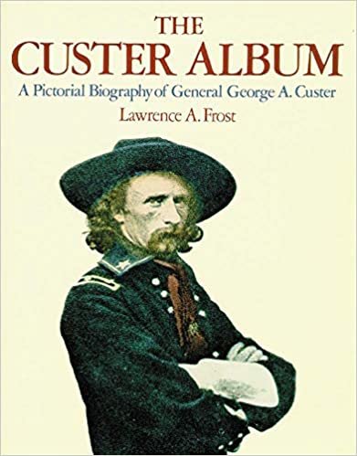 The Custer Album: A Pictorial Biography of General George A.Custer indir