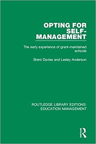 Volume 6: Opting for Self-management: The Early Experience of Grant-maintained Schools (Routledge Library Editions: Education Management)