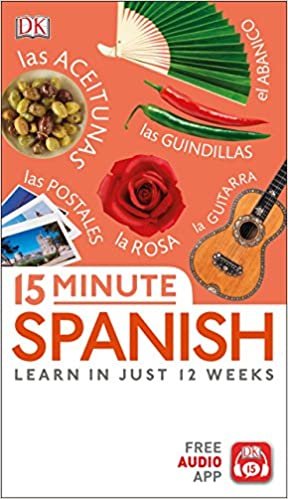 15 Minute Spanish: Learn in Just 12 Weeks (Eyewitness Travel 15-Minute)