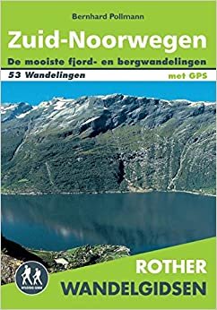 Zuid-Noorwegen: 53 fjord- en bergwandelingen tussen Oslo, Lillehammer, Bergen en Kristiansand: 53 fjord- en bergwandelingen tussen Oslo, Lellehammer, Bergen en Kristiansand (Rother wandelgidsen) indir