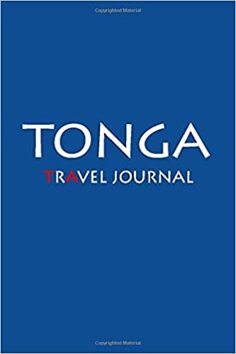 Travel Journal Tonga: Notebook Journal Diary, Travel Log Book, 100 Blank Lined Pages, Perfect For Trip, High Quality Planner
