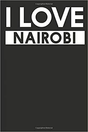 I Love Nairobi: A Notebook indir