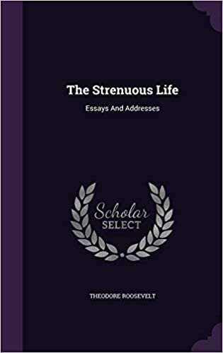 The Strenuous Life: Essays And Addresses indir