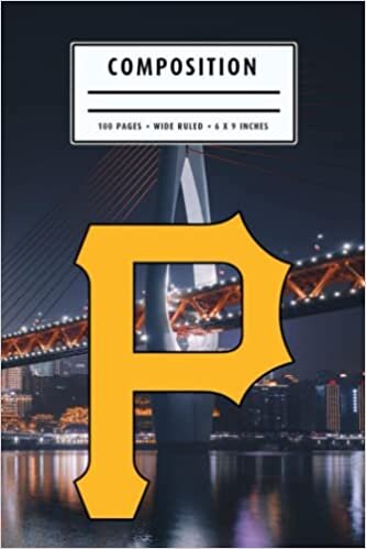 Weekly Planner Composition : Pittsburgh Pirates Notebook- To My Baseball Son , To My Baseball Dad - Baseball Notebook #2