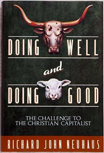 Doing Well & Doing Good: The Challenge to the Christian Capitalist indir