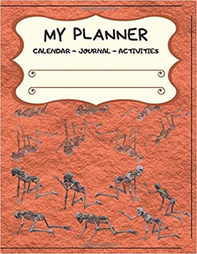 My Planner: Halloween-Skeletons: Legendary Journal: Calendar- Activities- Colouring- Sudoku- Word Puzzle Games- Own Table of Content and More...