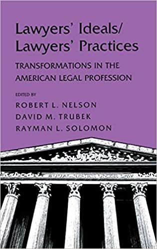 Lawyers' Ideals/Lawyers' Practices: Transformations in the American Legal Profession: Transformations in the American Legal System indir
