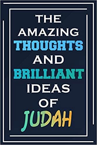 The Amazing Thoughts And Brilliant Ideas Of Judah: Blank Lined Notebook | Personalized Name Gifts indir
