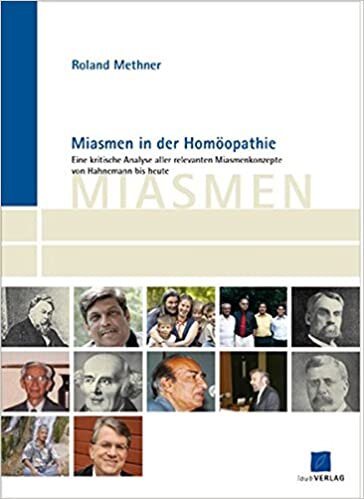 Miasmen in der Homöopathie: Eine kritische Analyse aller relevanten Miasmenkonzepte von Hahnemann bis heute