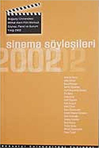 Sinema Söyleşileri 2002: Boğaziçi Üniversitesi Mithat Alam Film Merkezi Söyleşi, Panel ve Sunum Yıllığı 2002
