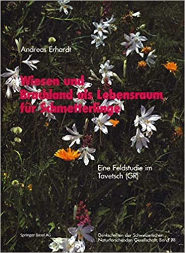 Wiesen und Brachland als Lebensraum für Schmetterlinge: Eine Feldstudie im Tavetsch (GR) (Denkschriften der schweizerischen Naturforschenden Gesellschaft (98))