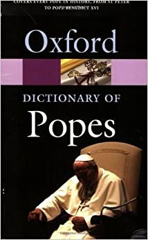The Oxford Dictionary of Popes (Oxford Paperback Reference) indir