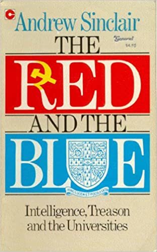 The Red and the Blue: Intelligence, Treason and the Universities (Coronet Books)
