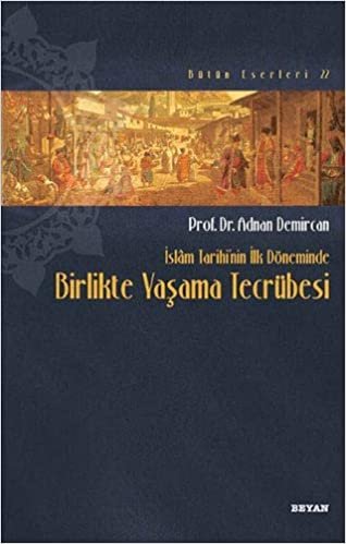 İslam Tarihinin İlk Döneminde Birlikte Yaşama Tecrübesi