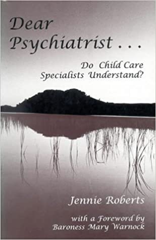 Dear Psychiatrist...: Do Child Care Specialists Understand? (Trials of a Special Needs Child and His Family)