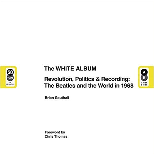The White Album: The Album, the Beatles and the World in 196