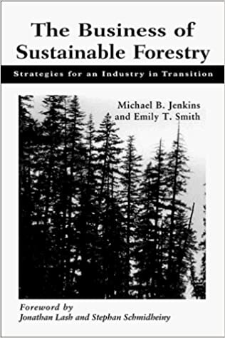 The Business of Sustainable Forestry: Strategies for an Industry in Transition indir
