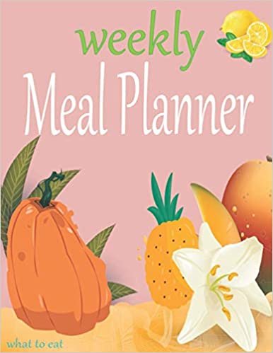 This Week's Menu Daily Planner: (52 Week Food Planner / Diary /Journal / Calendar): Meal Prep And Planning Grocery List
