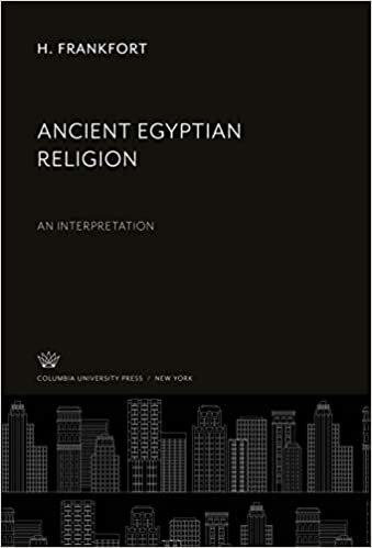 Ancient Egyptian Religion: An Interpretation