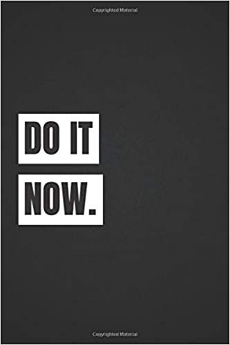 Do It Now: Notebook, Journal, Diary, Drawing and Writing, Creative Writing, Poetry (110 Pages, Blank, 6 x 9)