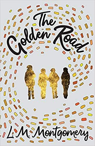 The Golden Road (The Story Girl)