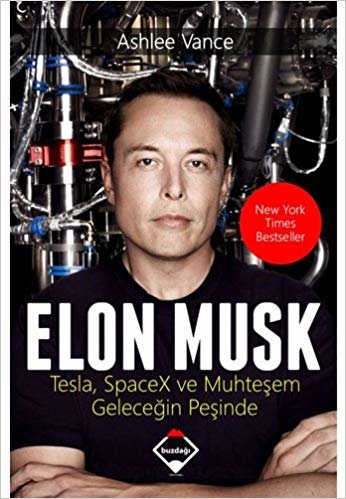 Elon Musk: Tesla, Spacex ve Muhteşem Geleceğin Peşinde