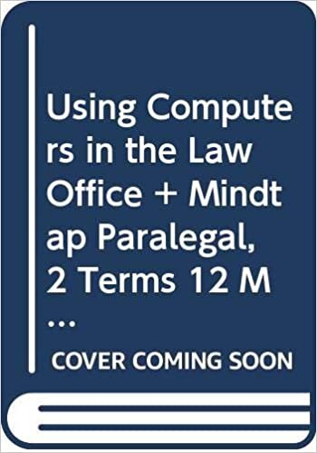 Using Computers in the Law Office + Mindtap Paralegal, 2 Terms 12 Months Access Card