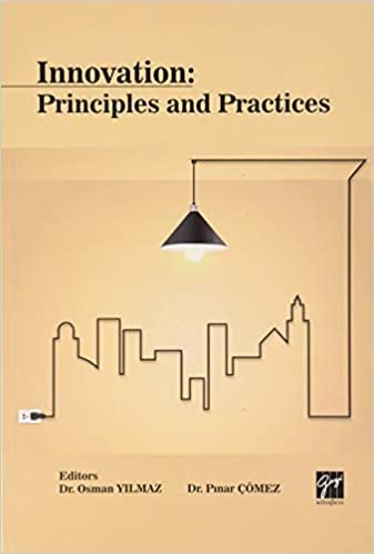 Innovation: Principles and Practices