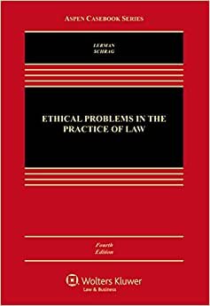 Ethical Problems in the Practice of Law (Aspen Casebook)