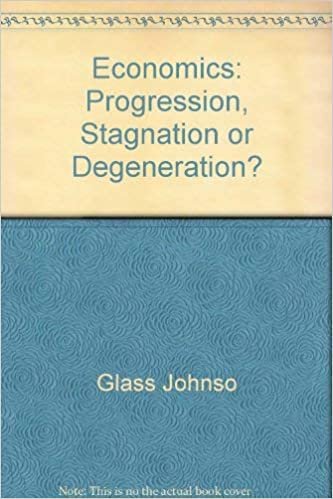 Economics Progressn Stagntn: Progression, Stagnation or Degeneration?