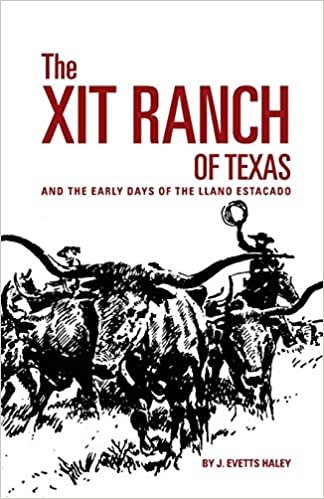 The XIT Ranch of Texas and the Early Days of the Llano Estacado (Western Frontier Library)