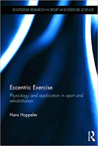 Eccentric Exercise: Physiology and application in sport and rehabilitation (Routledge Research in Sport and Exercise Science, Band 8)