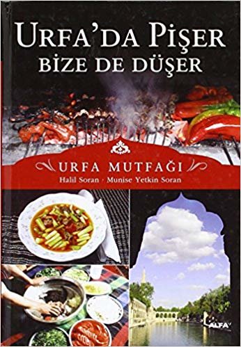 Urfa'da Pişer Bize de Düşer "Urfa Mutfağı"