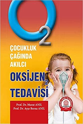 Çocukluk Çağında Akılcı Oksıjen 2 Tedavisi