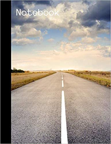 Notebook: College Ruled Lined Notebook Journal | Long Straight Road In The Countryside Cover | Large 8.5x11in 100 Pages