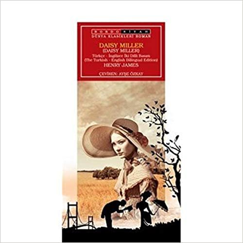 Daisy Miller: Türkçe - İngilizce İki Dilli Basım - (The Turkish - English Bilingual Edition)