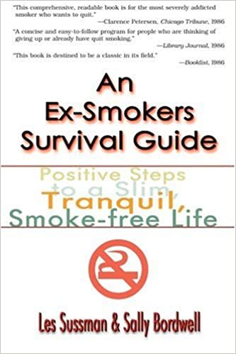 An Ex-Smokers Survival Guide: Positive Steps to a Slim, Tranquil, Smoke-free Life indir