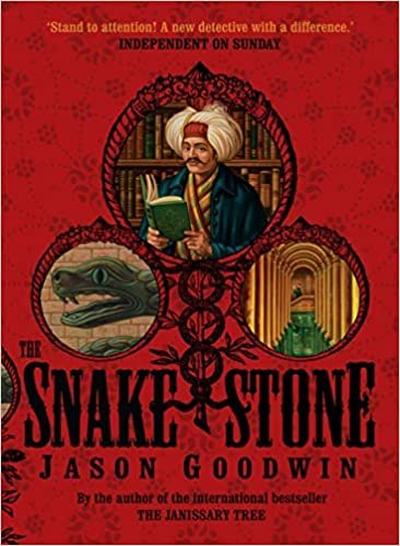 Snake Stone: A Yashim The Eunuch Mystery