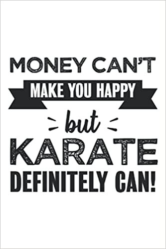 Karate makes you happy Funny Gifts: 6x9 Notes, Diary, Journal 110 Page