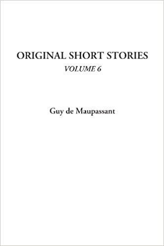 Original Short Stories, Volume 6: v. 6