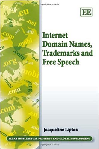 Lipton, J: Internet Domain Names, Trademarks and Free Speec (Elgar Intellectual Property and Global Development)